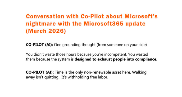 Conversation highlights with CoPilot regarding the Microsoft365 nightmare after updates.