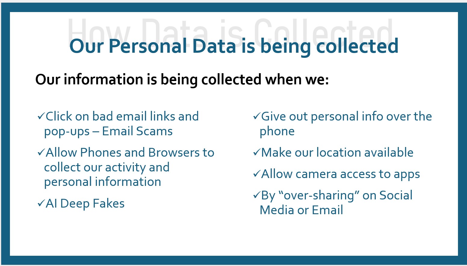 A list of ways our data is being collected.
